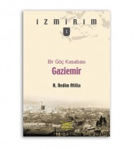 Bir Göç Kasabası Gaziemir