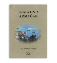 Trabzon’a Armağan
